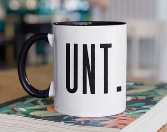 Cunt Coffe Mug - Sarcastic Mug - Offensive Mug - Funny Office Gift Mug - Work Mug - Funny Vulgar Gift, Gift For Friends And Family