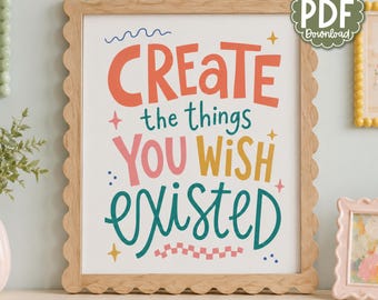 Erschaffe die Dinge, die du dir wünschst – Wandbild zum Ausdrucken | Farbenfrohes Motivationszitat | Deko | Kunst fürs Studentenwohnheim | Inspirierender Digitaldruck