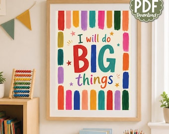 Ich werde Großes vollbringen – Druckvorlage | Wandbild fürs Klassenzimmer | Motivierendes Zitat | Farbenfrohe Kunst | Klassenzimmerdekoration für Lehrer | Digitaler Download