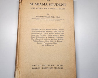 Book, An Alabama Student: And other Biographical Essays, William Osler, Oxford, 1928, Vintage, Antique
