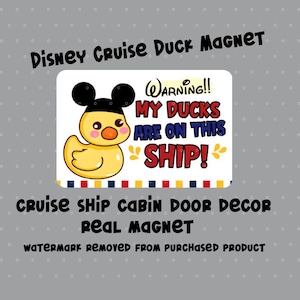 May include: A rectangular magnet featuring a cartoon duck wearing a Mickey Mouse hat. Text reads "Warning!! My Ducks Are On This Ship!" and "Cruise Ship Cabin Door Decor Real Magnet". The magnet has a colourful border.