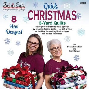 May include: Two women are holding stacks of colorful Christmas quilts. The quilts are wrapped with red ribbon and have a festive holiday theme. The text on the cover reads "Quick Christmas 3-Yard Quilts" and "8 New Designs!"