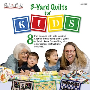 May include: A book cover with the title "3-Yard Quilts for KIDS" and a picture of three children and two adults. The book cover features eight quilt designs with a variety of colors and patterns. The book is by Donna Robertson and Fran Morgan.