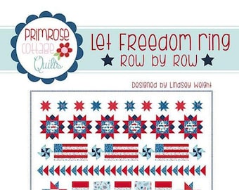 Let Freedom Ring - Row-by-Row Quilt PATTERN - by Lindsey Weight of Primrose Cottage Quilts - 64" x 76" - patriotic