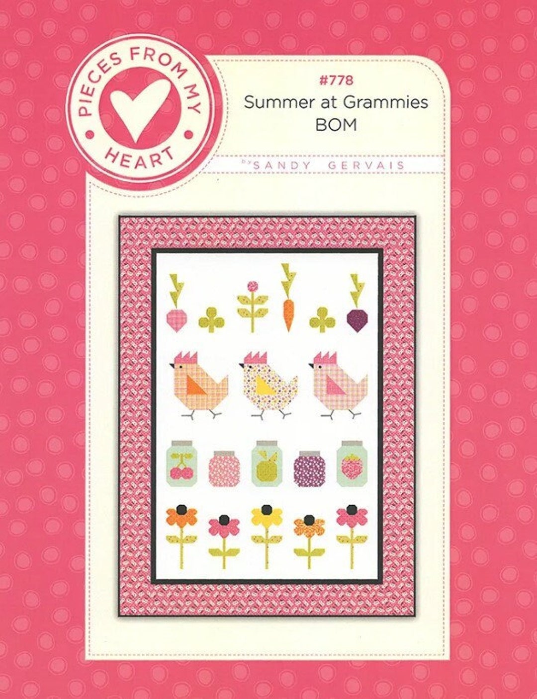 Summer at Grammies BOM - Quilt PATTERN - Sandy Gervais - Pieces From My ...