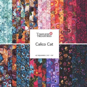 May include: A fabric charm pack titled Timeless Treasures Calico Cat containing 42 squares measuring 10 inches by 10 inches. The collection features various colorful patterns including cat faces, floral designs, paw prints, and abstract circles in shades of blue, pink, orange, and black.