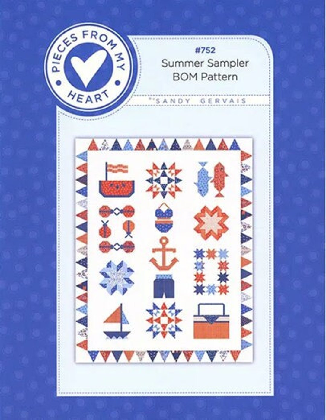 Summer Sampler - BOM Quilt PATTERN - by Sandy Gervais of Pieces From My ...
