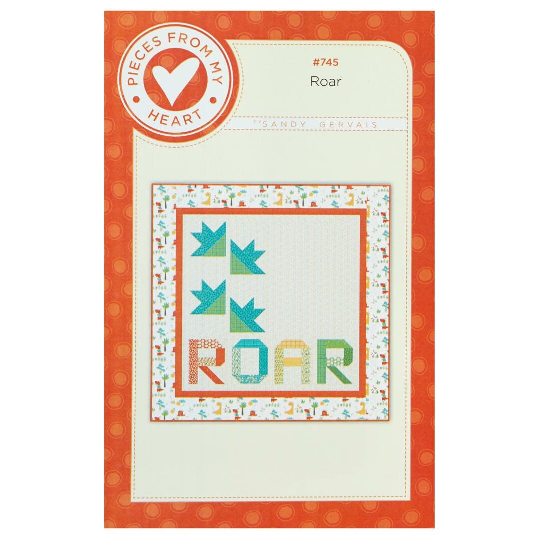 Roar - Quilt PATTERN - by Sandy Gervais of Pieces From My Heart - 52.5 ...