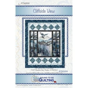 May include: A quilting pattern for a quilt featuring a mountain scene with a waterfall and an eagle flying overhead. The pattern is called "Cliffside View" and is from Bound to Be Quilting. The pattern number is PTN2895 and the kit number is BTBQ289.