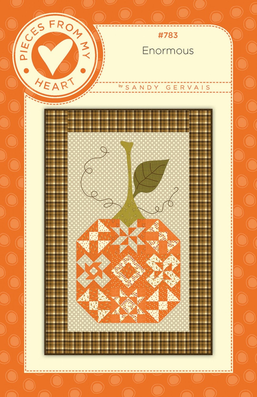 Enormous - Quilt PATTERN - by Sandy Gervais of Pieces From My Heart ...