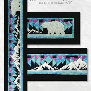 May include: A sewing pattern for a quilt titled "Under the Lights" featuring a polar bear and a mountain scene. The pattern includes instructions for a block size of 6 inches by 54 inches and a finished size of 10 inches by 58 inches.