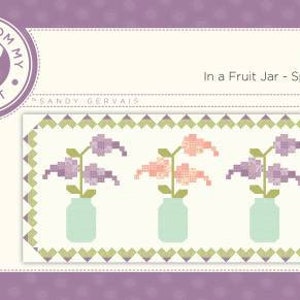 In a Fruit Jar - Spring - Table Runner PATTERN - by Sandy Gervais for Pieces From My Heart - 62” X 30”