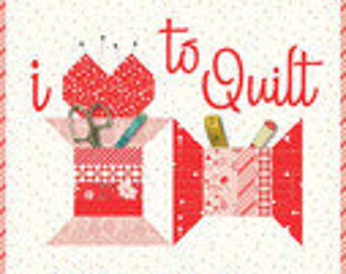I Love to Quilt - Quilt PATTERN - by Sandy Gervais of Pieces From My ...