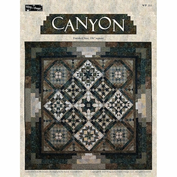 Canyon Quilt PATTERN by Wing and a Prayer King 108 X 108 WP 211 Etsy