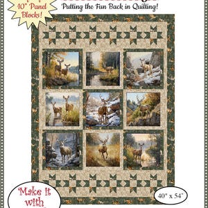 May include: A quilting pattern featuring a deer in a forest setting. The pattern is called "Marquee" and is perfect for 10-inch panel blocks. The finished quilt will be 40 inches by 54 inches.
