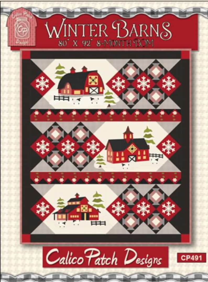 Winter Barns - 8-month BOM Quilt PATTERN - by Calico Patch Designs - 80 ...