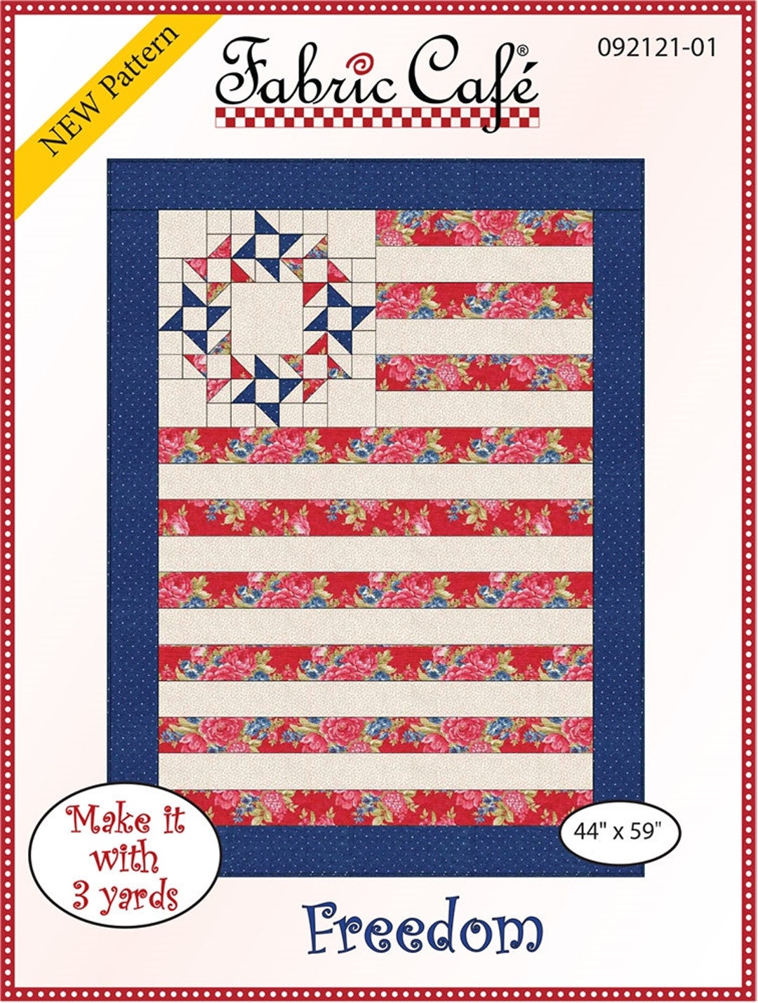 Freedom - 3 Yard Quilt Pattern - by Fran Morgan of Fabric Cafe - 44" X ...