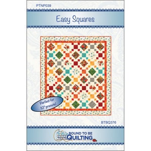 Easy Squares - Quilt PATTERN - Bound To Be Quilting - Pat Syta & Mimi Hollenbaugh - Layer Cake, 10&quot; Square Friendly -  68&quot; x 76&quot; - BTBQ376