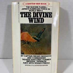 Vintage 1978 The Divine Wind-Japan’s Kamikaze Force In World War II (Paperback) By: Captain Rikihei Inoguchi - Collectible/Giftware