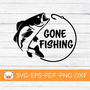 Gone Fishing SVG Digital Download file, hunting SVG, Vector Cut File, Cricut, Silhouette, Cutting Files, Decal, T-shirt design, Stickers