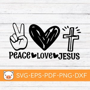 Peace Love Jesus SVG Digital Download file, Religious Christian SVG, Vector File Cricut Silhouette, Cutting Files, Decal, T-shirt design