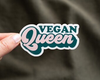 Vegan Queen Sticker | Glossy White Vinyl Sticker | Veganism | Be Kind | Motivational Quote Sticker Activism | Save the Planet stickers