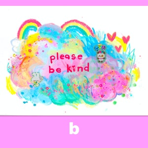 May include: A colorful abstract painting with a rainbow, clouds, and stars. The text "please be kind" is written in pink letters on the painting.