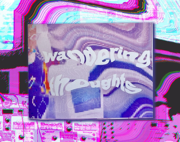 wandering thoughts zine