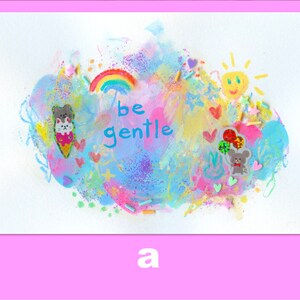 May include: A colorful abstract painting with the words "be gentle" in blue lettering. The painting features a rainbow, a sun, hearts, and stars. There are also small animal stickers, including a cat and a mouse.