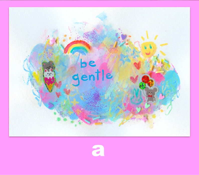 May include: A colorful abstract painting with the words "be gentle" in blue lettering. The painting features a rainbow, a sun, hearts, and stars. There are also small animal stickers, including a cat and a mouse.
