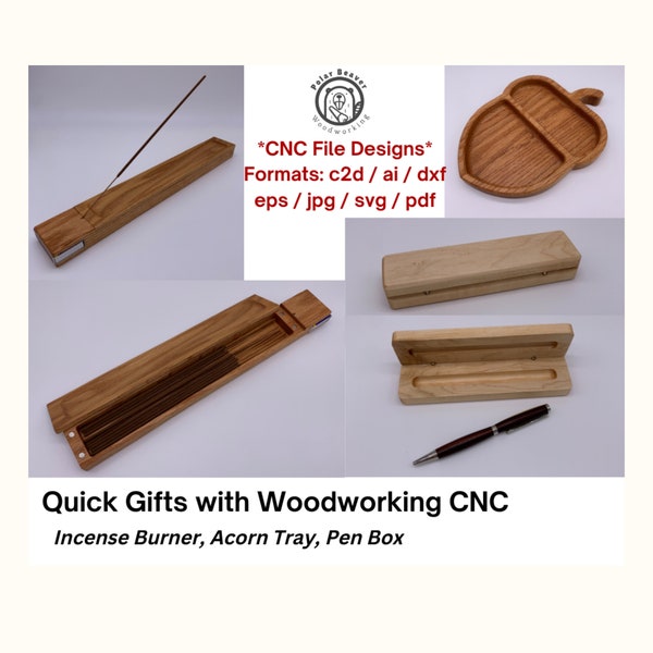 CNC Design Files for Small Woodworking Gifts(Incense Burner, Pen Box, Acorn Tray)-Formats:c2d/ai/dxf/eps/jpg/svg/pdf*Not A Physical Product*