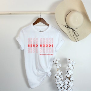 Send Noods T-Shirt: Funny Foodie Graphic Tee