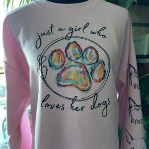 Just a girl who loves her dog/dogs sweatshirt, customizeable sweatshirt