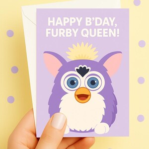 Furby 90s Printable Birthday Card –Instant Download –Retro Digital Greeting Millennial Turning 40–Cute Friend Birthday Card