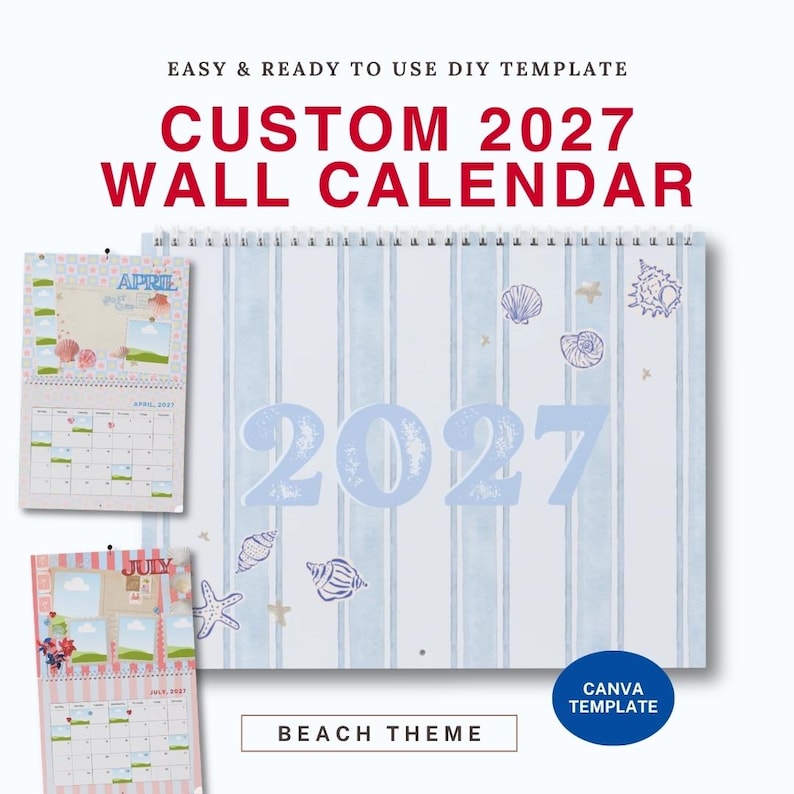May include: A custom 2027 wall calendar DIY template featuring a light blue striped background with seashell and starfish illustrations. The design includes large blue numbers for the year 2027, with additional monthly calendar page previews for April and July.