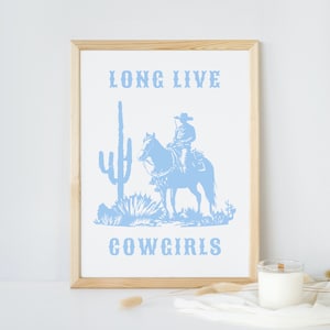 Long Live Cowgirls Print, Light blue prints, western decor, cowgirl wall art, coastal cowgirl decor, trendy wall art posters, printable art
