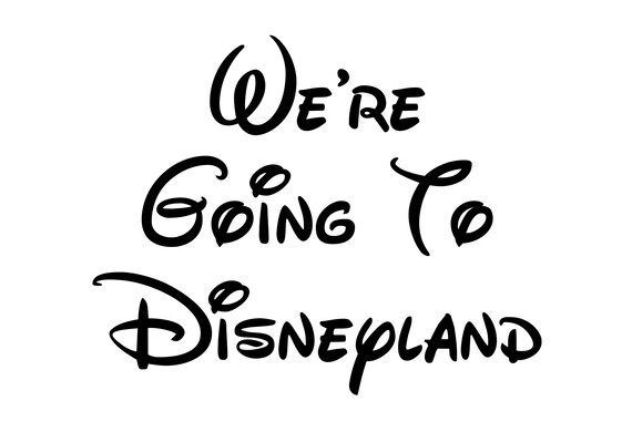 We're Going to Disneyland Vinyl Decal Sticker Great for | Etsy