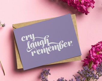 cry, laugh, remember gift card | pet loss, death, bereavement, sympathy, support | Australian Made | Recycled Paper