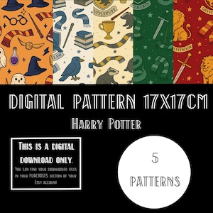 May include: Digital pattern featuring five themed designs. Each pattern showcases elements from the Harry Potter series, including scarves, wands, and house symbols. The text reads "DIGITAL PATTERN 17X17CM" and "HARRY POTTER". The image also states "THIS IS A DIGITAL DOWNLOAD ONLY."