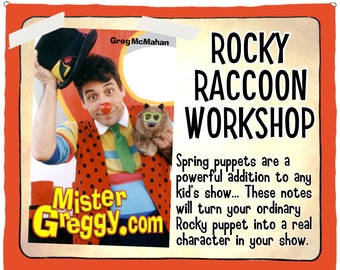 Turn your Rocky Raccoon spring animal puppet into a real character in your show. If you use a puppet in your show, this booklet is for you!