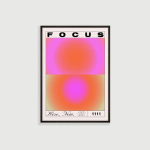 Focus Here Now Poster, Gradient Poster, Focus on the Present, Aura Poster, Gradient Aura Art Print, Spiritual, Bedroom Art, Aura Dorm Art