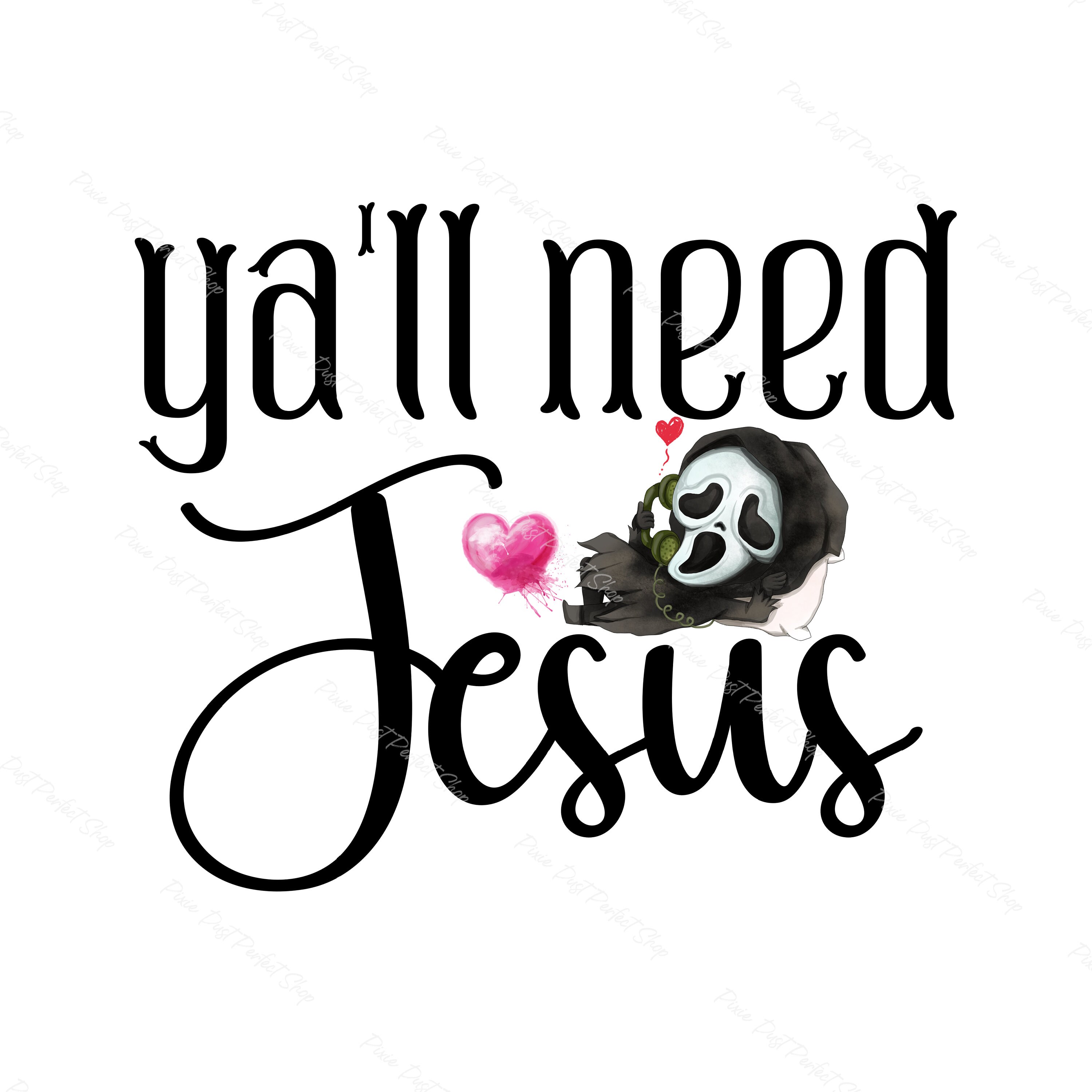 Ya'll Need Jesus, Ghostface, Scream, Scary Movies, Love Horror, Halloween, Instant Digital Download Clipart, 300 dpi, PNG Graphic