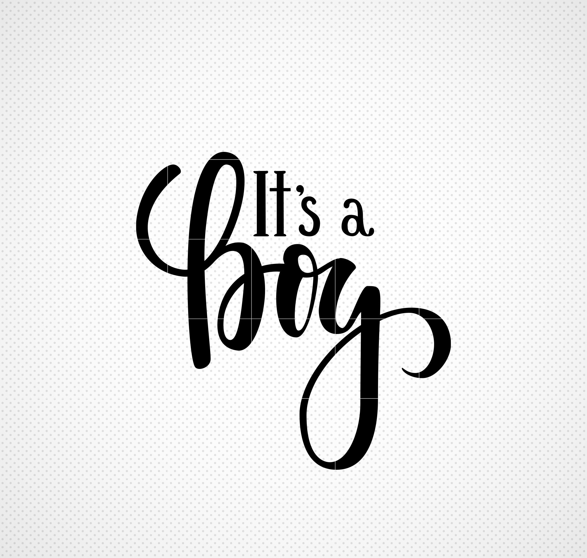 It's a Boy, SVG, DXF, Silhouette, It's a Boy Svg, Cut File , Baby