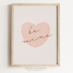 PRINTABLE Be Mine Valentines Day Wall Art, Simple Home Decor, Minimalist Valentines Printables, Love Art Prints Instant Download