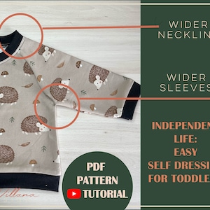 May include: A beige sweatshirt with a hedgehog print and black trim. The sweatshirt has a wider neckline and wider sleeves. The text "PDF PATTERN TUTORIAL" and "Ms Villana" are visible on the image. The text "INDEPENDENT LIFE: EASY SELF DRESSING FOR TODDLERS" is also visible on the image.