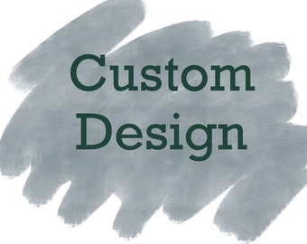 Custom Design