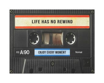 Life Has No Rewind cassette tape Canvas