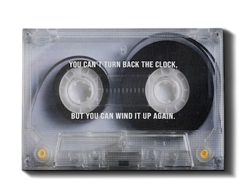 You Can't Turn Back The Clock