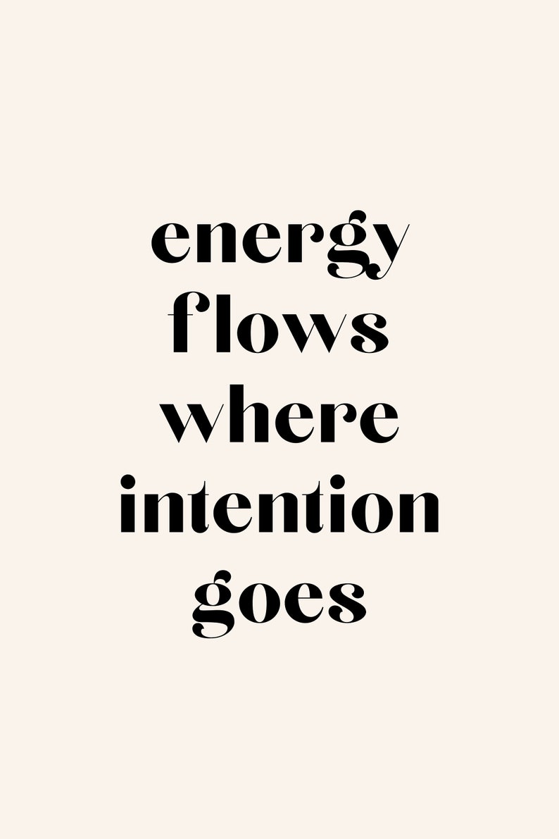 Energy Flows Where Intention Goes Poster Print Digital - Etsy Australia