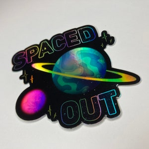 Holographic Spaced Out Sticker, Vinyl Sticker, Laptop Sticker, Wasserflaschen Aufkleber